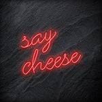 "Say Cheese" LED Neon Schriftzug - NEONEVERGLOW