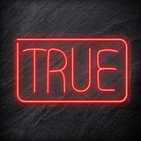 "True" LED Neonschild Sign Schriftzug - NEONEVERGLOW