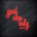 "good vibes only" LED Neon Schriftzug - NEONEVERGLOW