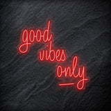 "good vibes only" LED Neon Schriftzug - NEONEVERGLOW