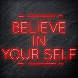 "Believe in Yourself" LED Neonschild Sign - NEONEVERGLOW