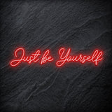 "Just Be Yourself" LED Neon Schriftzug - NEONEVERGLOW