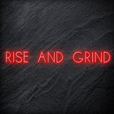 " Rise and Grind " LED Neon Sign Schriftzug - NEONEVERGLOW