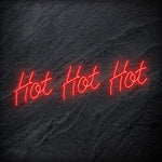 "Hot Hot Hot" LED Neon Schriftzug - NEONEVERGLOW