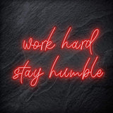 "Work Hard Stay Humble" LED Neon Schriftzug - NEONEVERGLOW