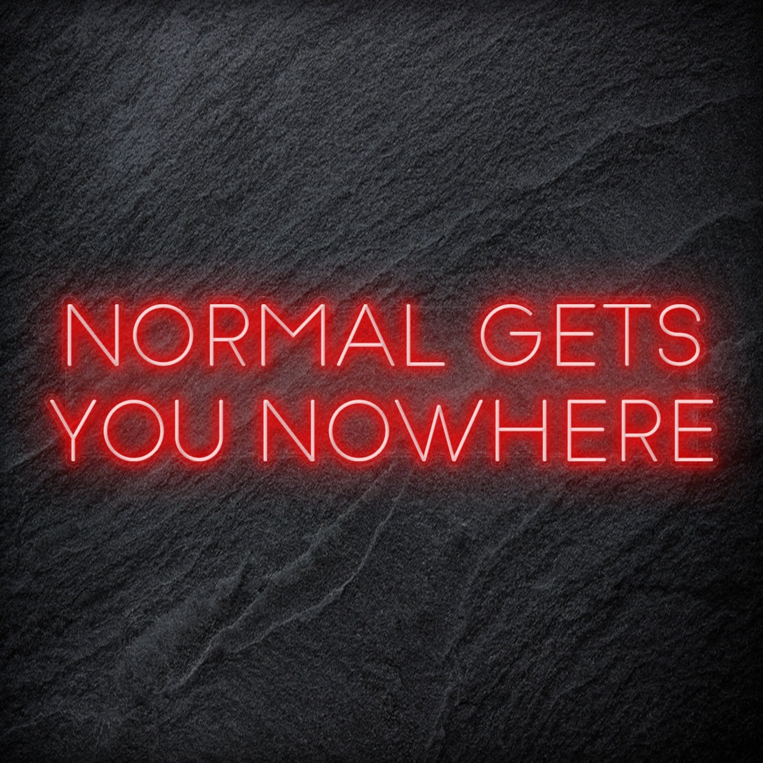"Normal Gets You Nowhere" LED Neon Sign Schriftzug - NEONEVERGLOW