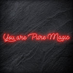 "You Are Pure Magic" LED Neon Schriftzug - NEONEVERGLOW