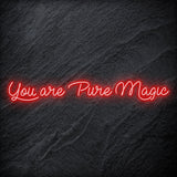 "You Are Pure Magic" LED Neon Schriftzug - NEONEVERGLOW