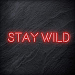 "Stay Wild" LED Neon Schriftzug Sign - NEONEVERGLOW