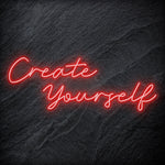 "Create Yourself" LED Neon Schriftzug Sign - NEONEVERGLOW