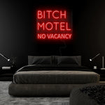 "Bitch Motel No Vacancy" LED Neonschild Sign Schriftzug - NEONEVERGLOW