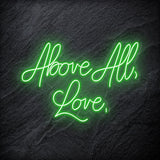 "Above All,Love," LED Neon Schriftzug - NEONEVERGLOW