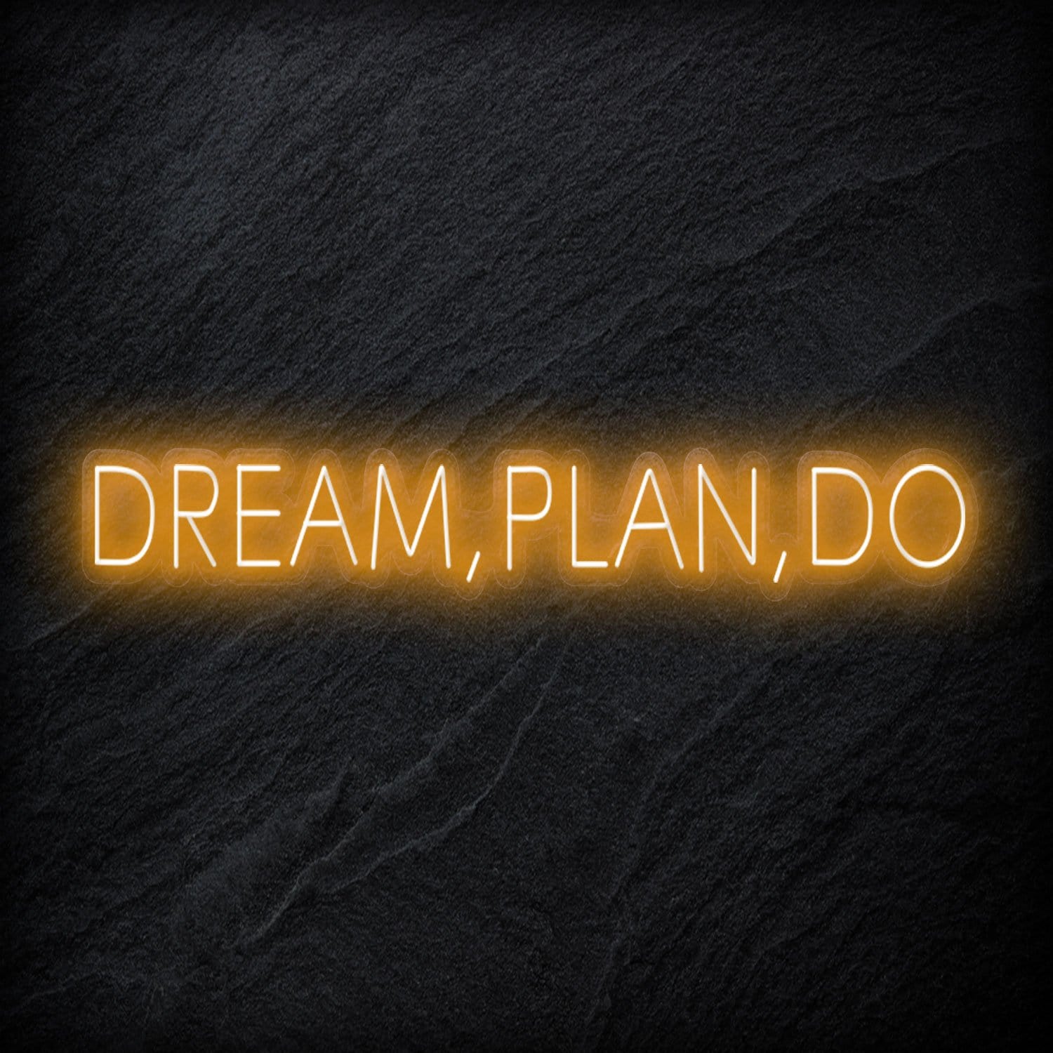 "Dream,Plan,Do" LED Neon Schriftzug - NEONEVERGLOW