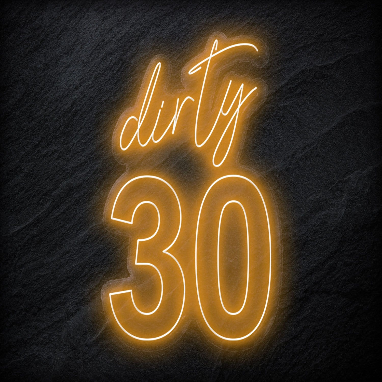 "Dirty 30" LED Neonschild Sign - NEONEVERGLOW