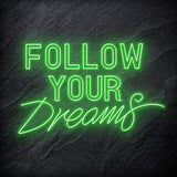 "Follow Your Dreams" LED Neon Sign Schriftzug - NEONEVERGLOW