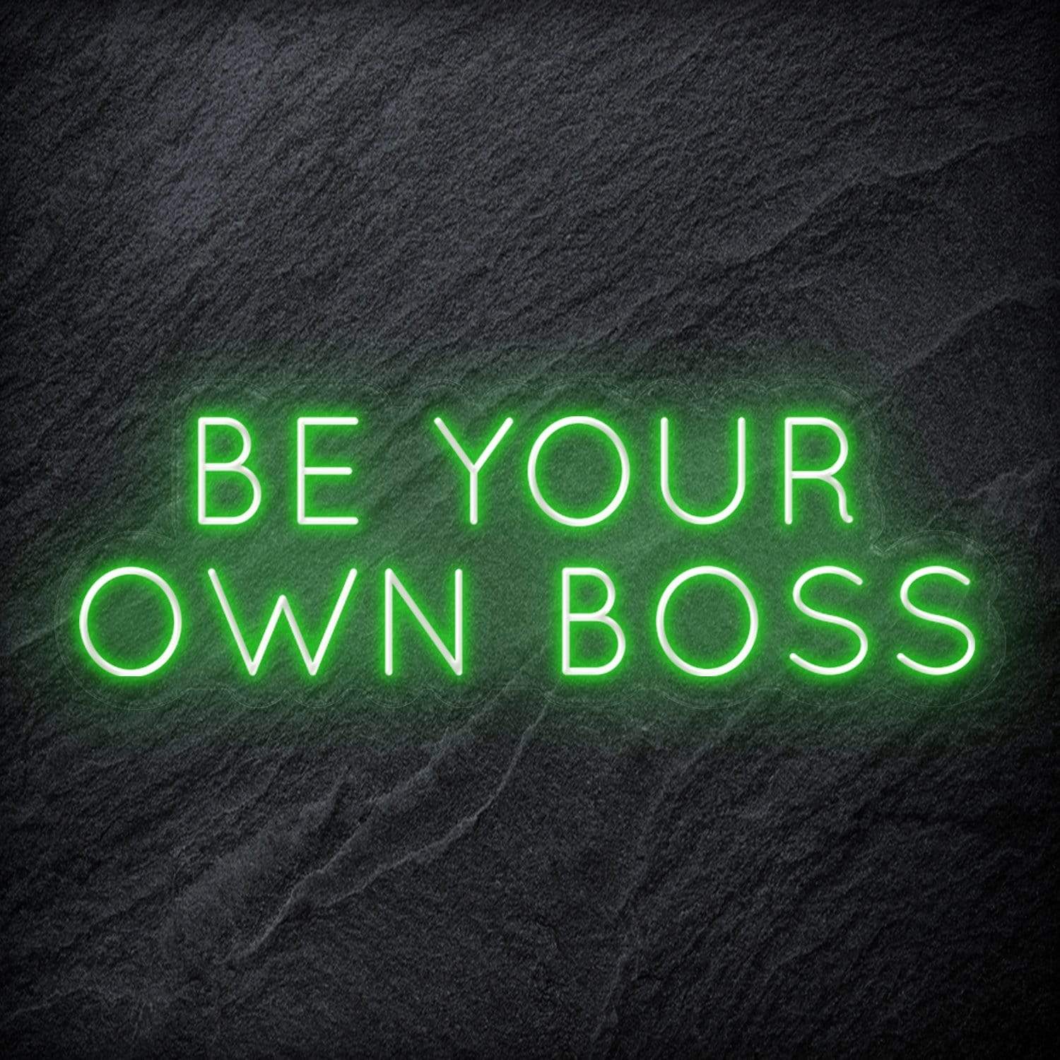 "Be Your Own Boss" LED Neon Schriftzug Sign - NEONEVERGLOW