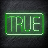 "True" LED Neonschild Sign Schriftzug - NEONEVERGLOW