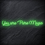 "You Are Pure Magic" LED Neon Schriftzug - NEONEVERGLOW