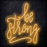 "Be Strong" LED Neon Schriftzug - NEONEVERGLOW