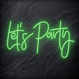 "Let´s Party " LED Neon Schriftzug - NEONEVERGLOW