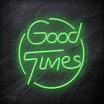 "Good Times" LED Neonschild - NEONEVERGLOW