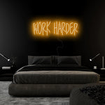"Work Harder" LED Neon Sign Schriftzug - NEONEVERGLOW