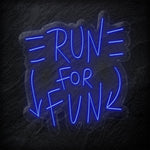 "Run For Fun" LED Neonschild Sign - NEONEVERGLOW