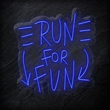"Run For Fun" LED Neonschild Sign - NEONEVERGLOW