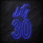 "Dirty 30" LED Neonschild Sign - NEONEVERGLOW