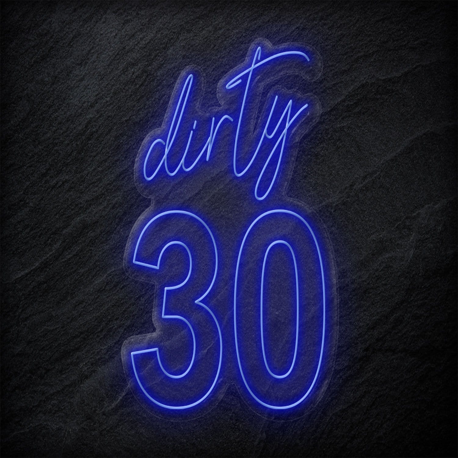 "Dirty 30" LED Neonschild Sign - NEONEVERGLOW