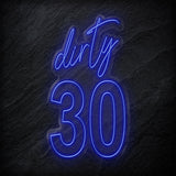 "Dirty 30" LED Neonschild Sign - NEONEVERGLOW