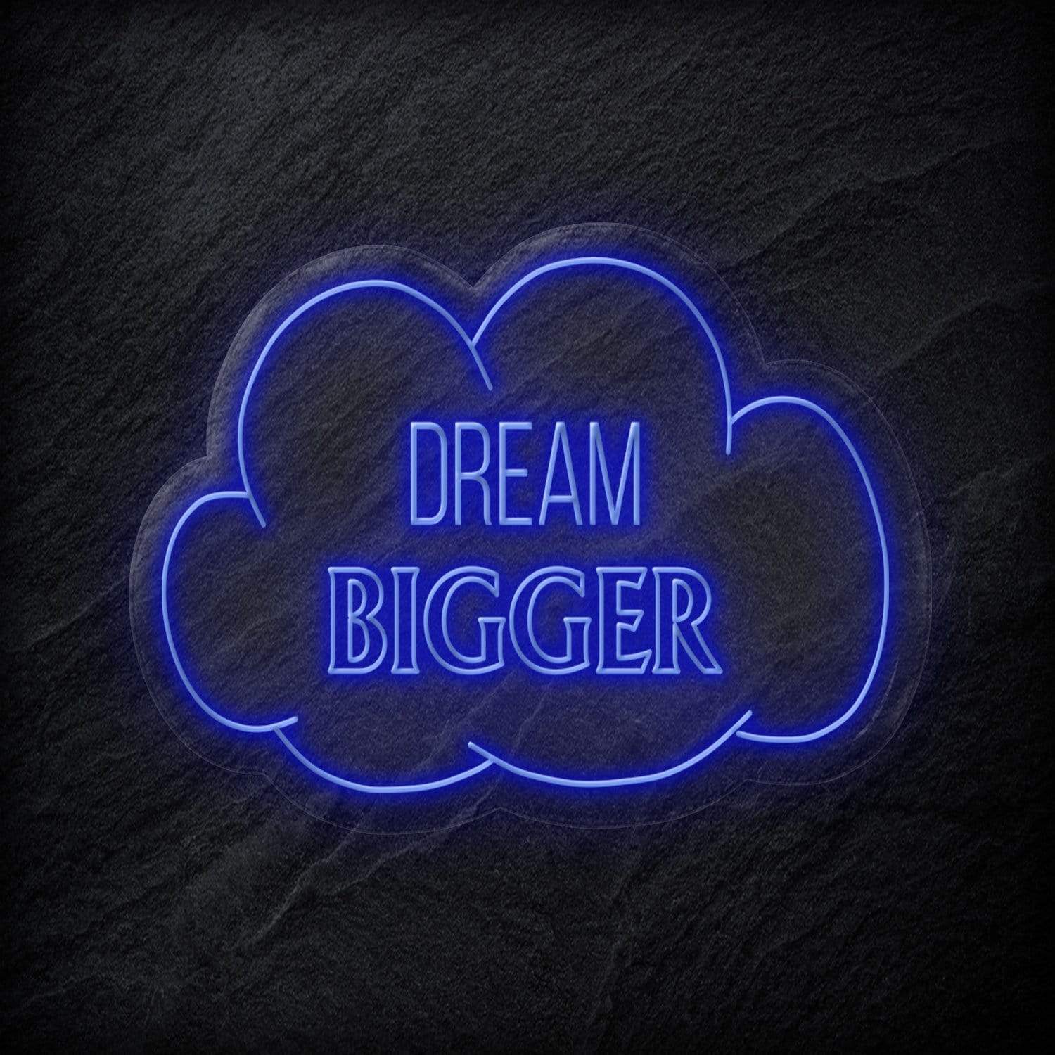 "Dream Bigger" LED Neonschild Sign - NEONEVERGLOW