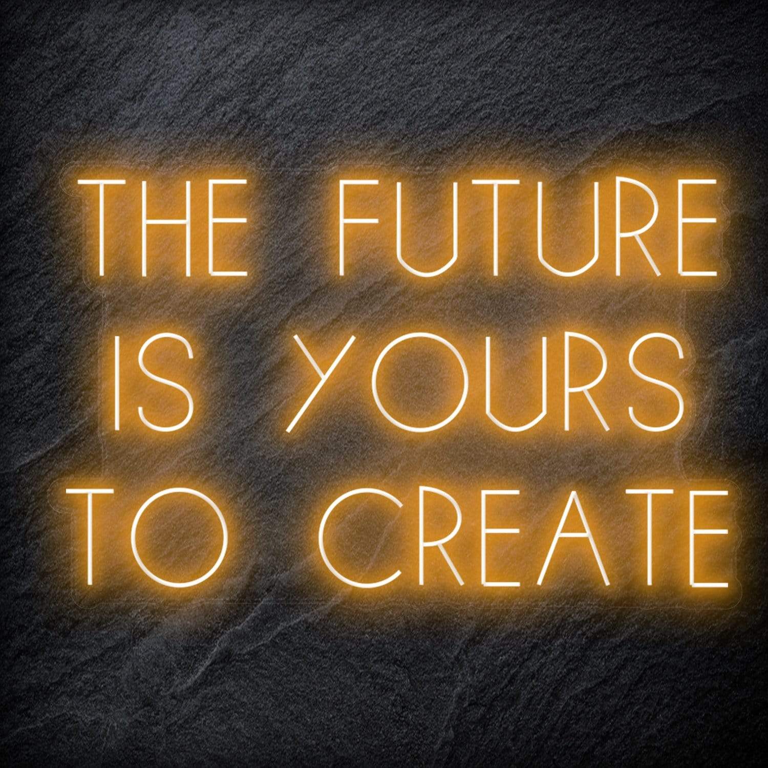 "The Future Is Yours To Create" LED Neon Schriftzug Sign - NEONEVERGLOW