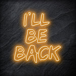" I `ll Be Back Neonschild " LED - NEONEVERGLOW