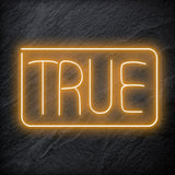 "True" LED Neonschild Sign Schriftzug - NEONEVERGLOW