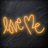 "Love Me " LED  Neon Schriftzug Sign - NEONEVERGLOW