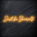 "Just Be Yourself" LED Neon Schriftzug - NEONEVERGLOW