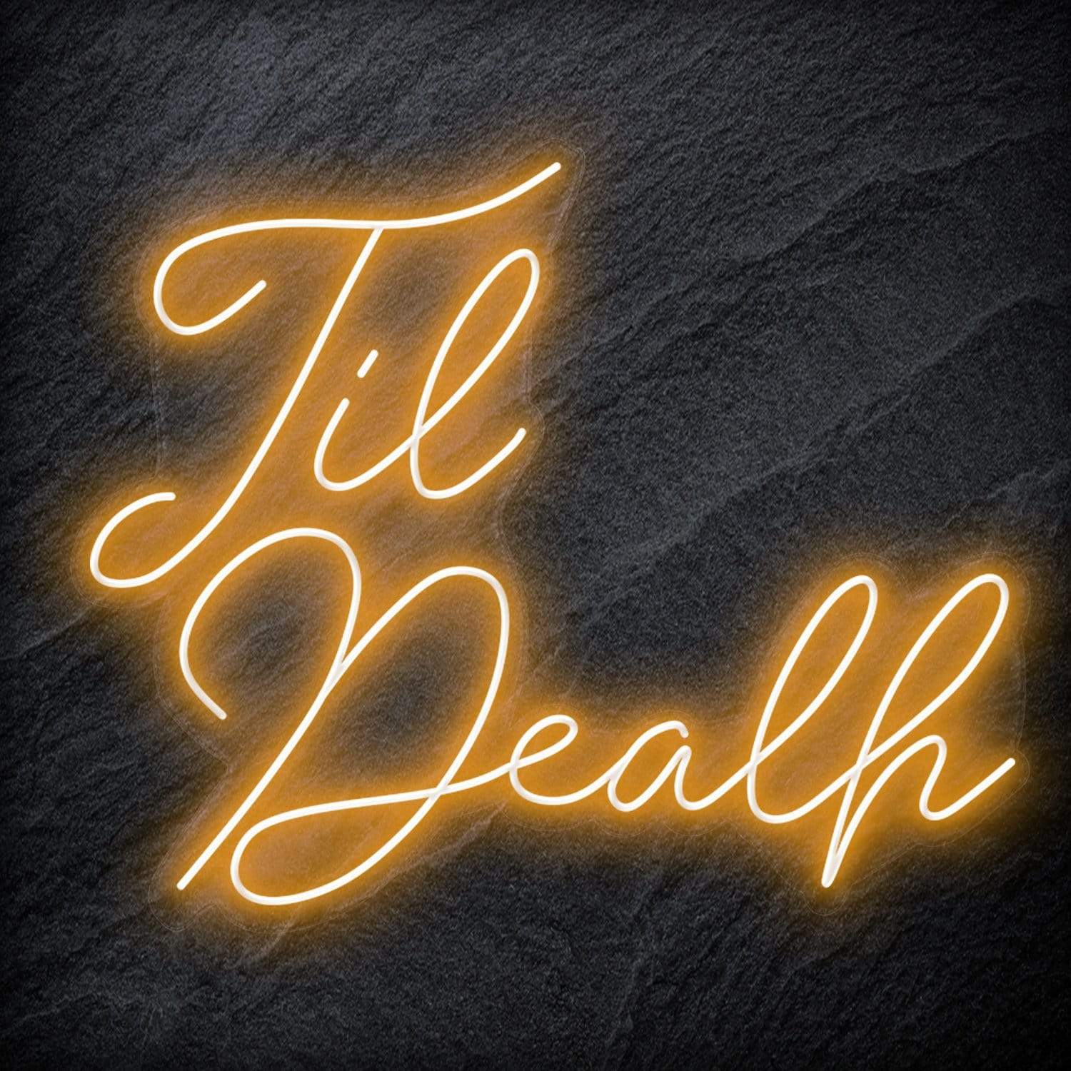 "Til Death " LED Neon Sign - NEONEVERGLOW
