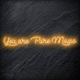 "You Are Pure Magic" LED Neon Schriftzug - NEONEVERGLOW