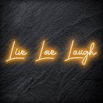 "Live Love Laugh " LED Neon Schriftzug - NEONEVERGLOW