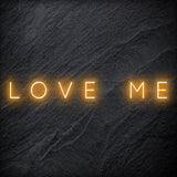 "Love Me " LED Neon Schriftzug - NEONEVERGLOW