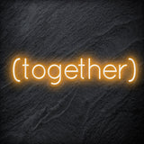 " ( Together ) " LED Neon Schriftzug - NEONEVERGLOW