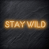 "Stay Wild" LED Neon Schriftzug Sign - NEONEVERGLOW