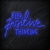 "Keep Positive Thinking" LED Neonschild Sign - NEONEVERGLOW