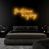 " You Will Forever Be My Always" LED Neonschild Sign Schriftzug - NEONEVERGLOW