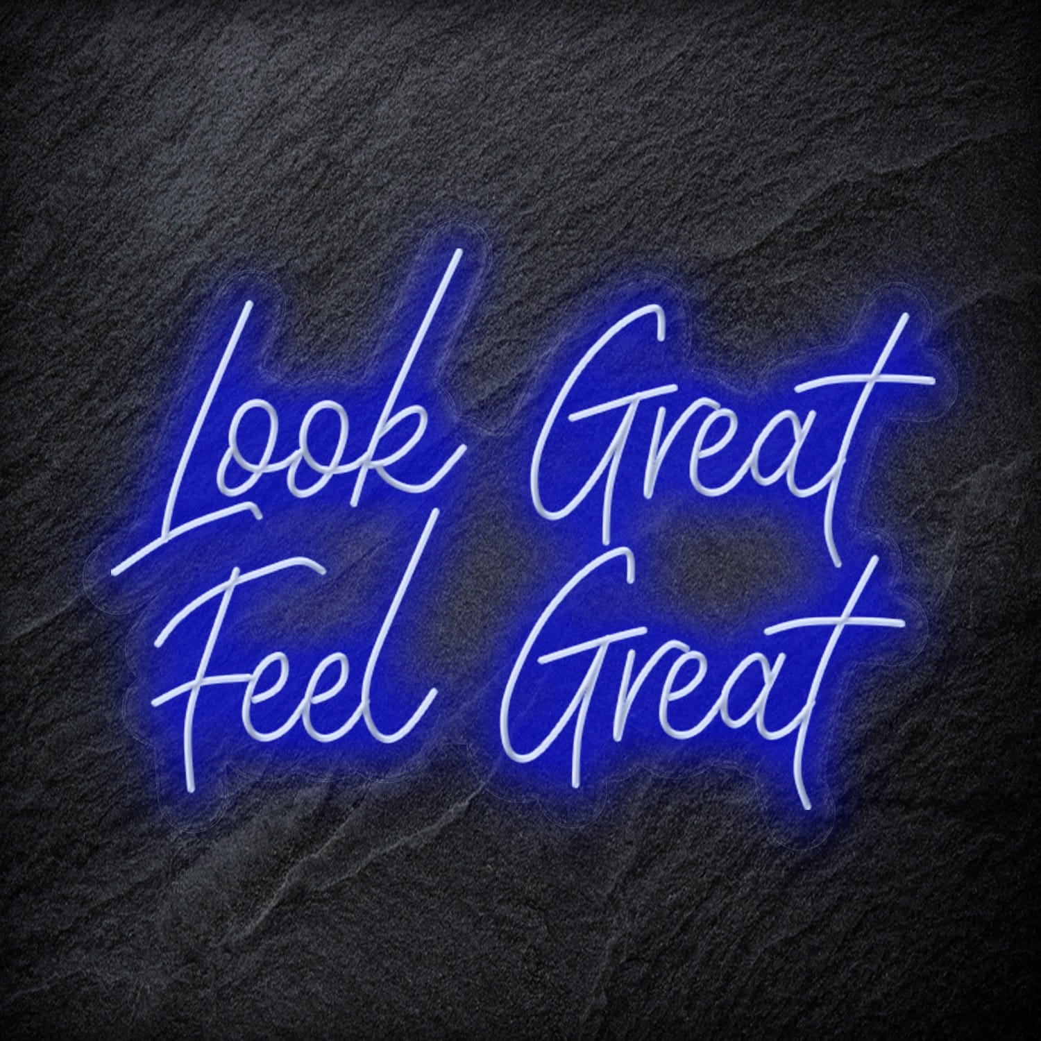 "Look Great Feel Great" LED Neon Schriftzug Sign - NEONEVERGLOW