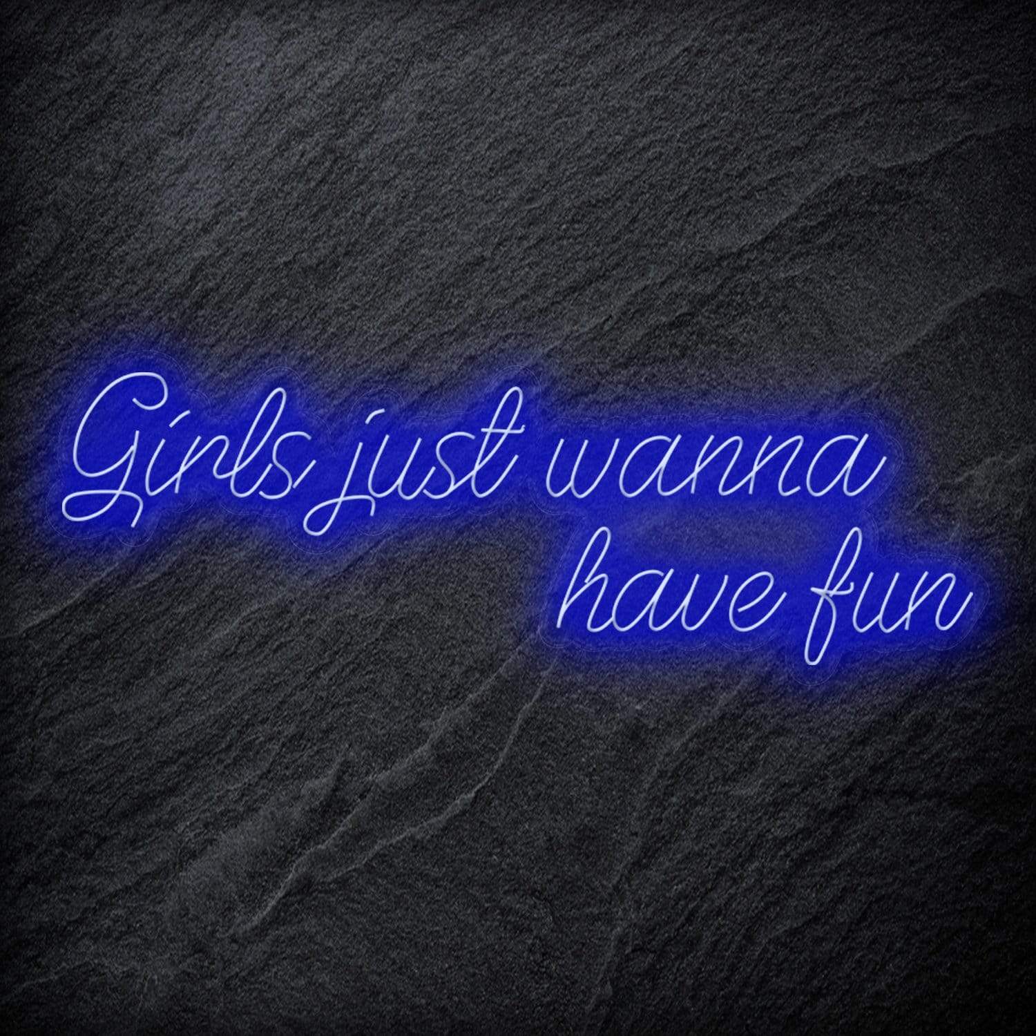 "Girls Just Wanna Have Fun" LED Neon Schriftzug Sign - NEONEVERGLOW