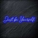 "Just Be Yourself" LED Neon Schriftzug - NEONEVERGLOW