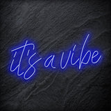 "It´s a Vibe " LED Neon Schriftzug Sign - NEONEVERGLOW