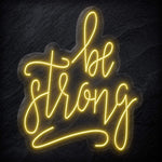 "Be Strong" LED Neon Schriftzug - NEONEVERGLOW
